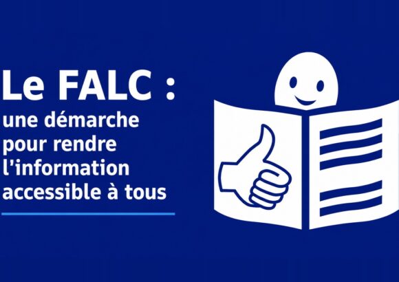 Le FALC : rendre l’information accessible à tous