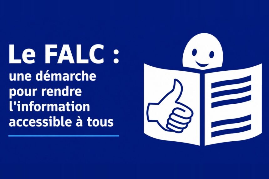 Le FALC : rendre l’information accessible à tous